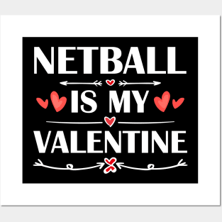 Netball Is My Valentine T-Shirt Funny Humor Fans Posters and Art